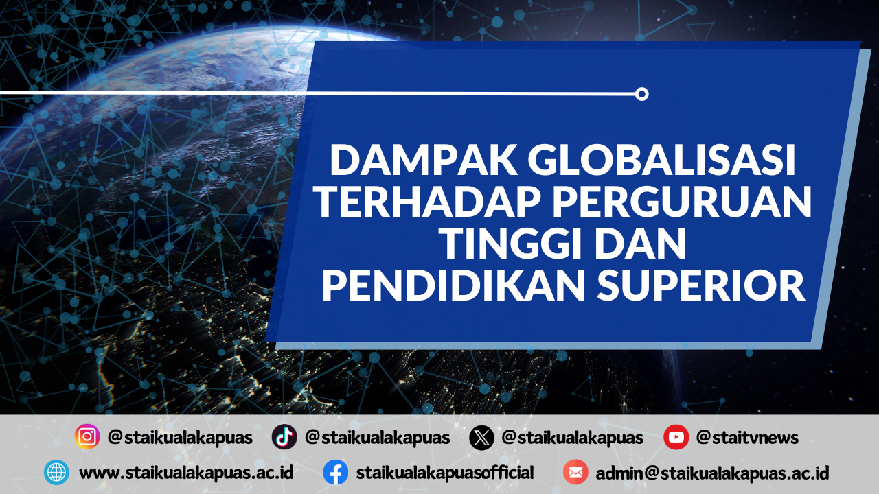 Dampak Globalisasi Terhadap Perguruan Tinggi dan Pendidikan Superior