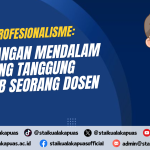Etika Profesionalisme: Pandangan Mendalam tentang Tanggung Jawab Seorang Dosen