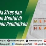 Mengelola Stres dan Kesehatan Mental di Lingkungan Pendidikan Tinggi